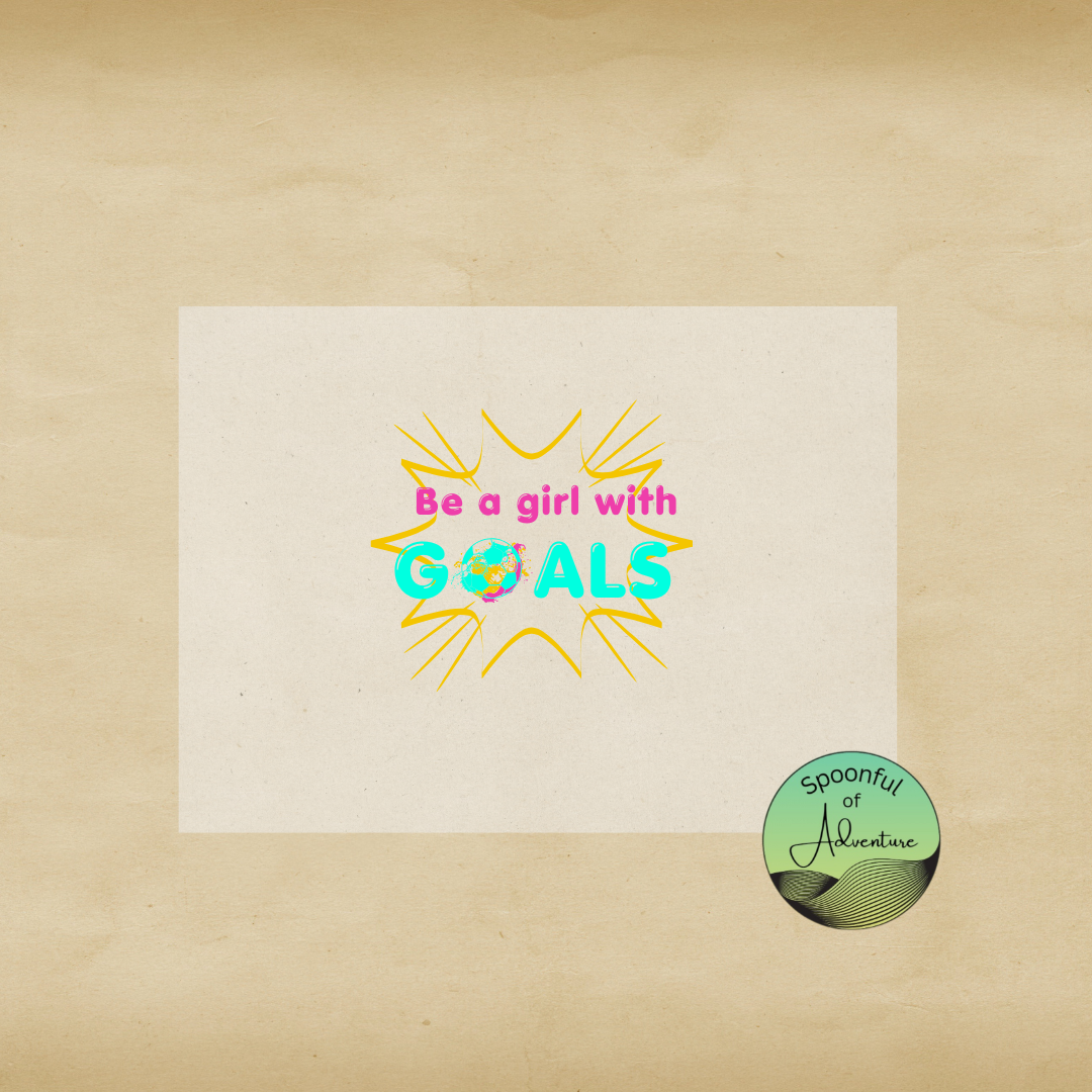 Ready to Press - "Be a girl with GOALS"