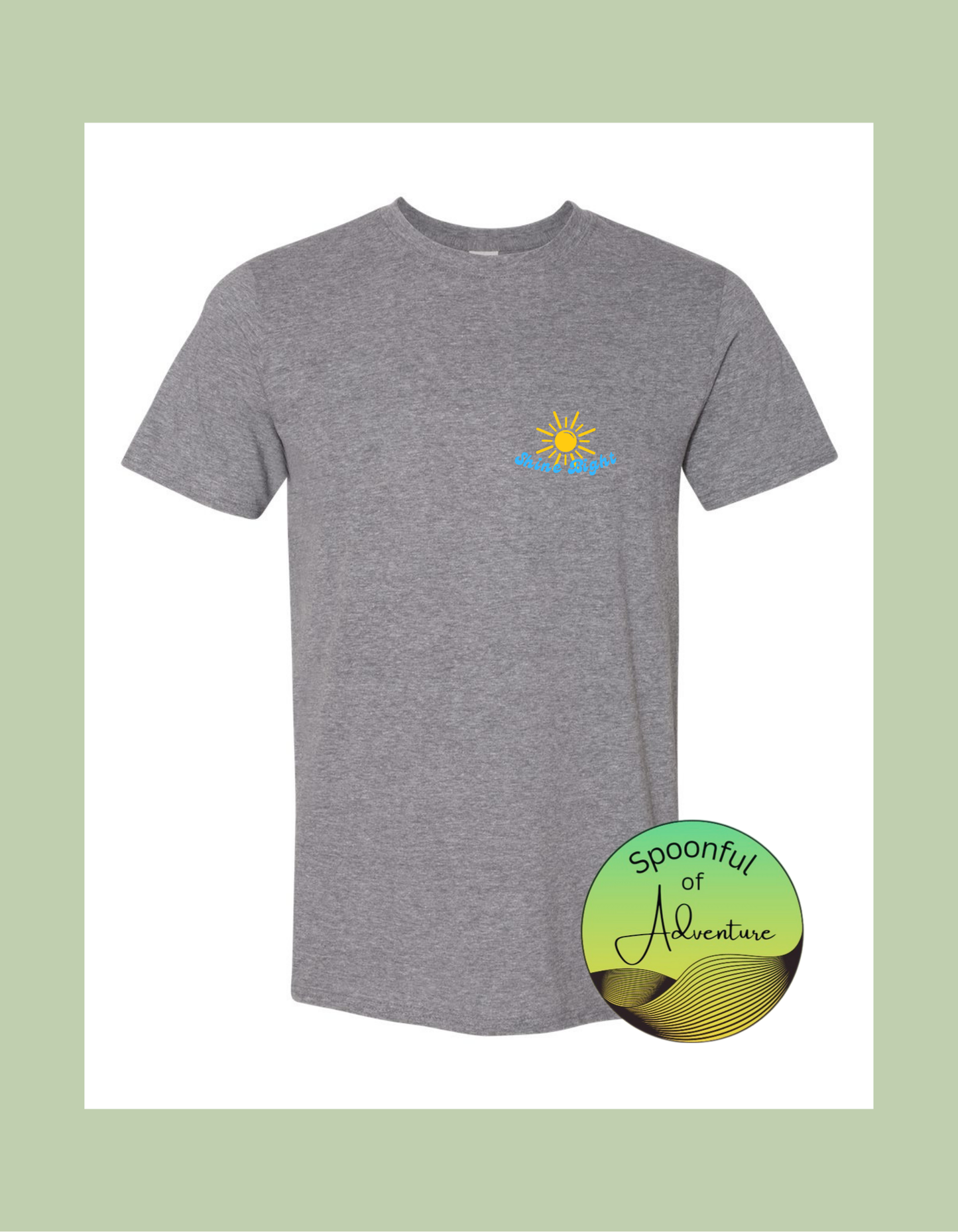 T-Shirt - "Today is youor Day to Shine!"