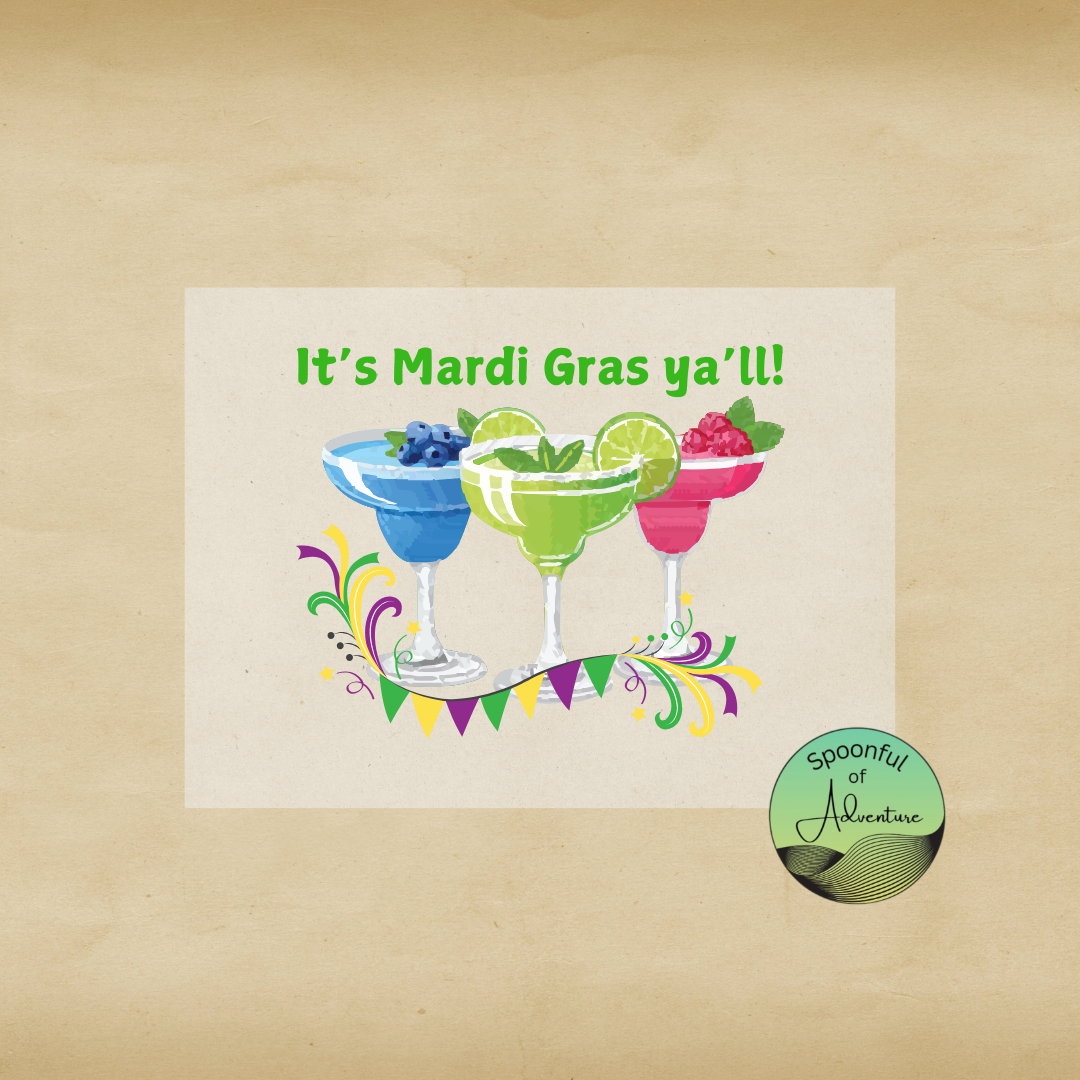 Ready to Press - "It's Mardi Gras Ya'll" with Margaritas