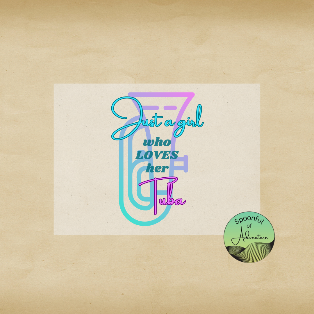 Ready to Press - "Just a girl who LOVES her Tuba"
