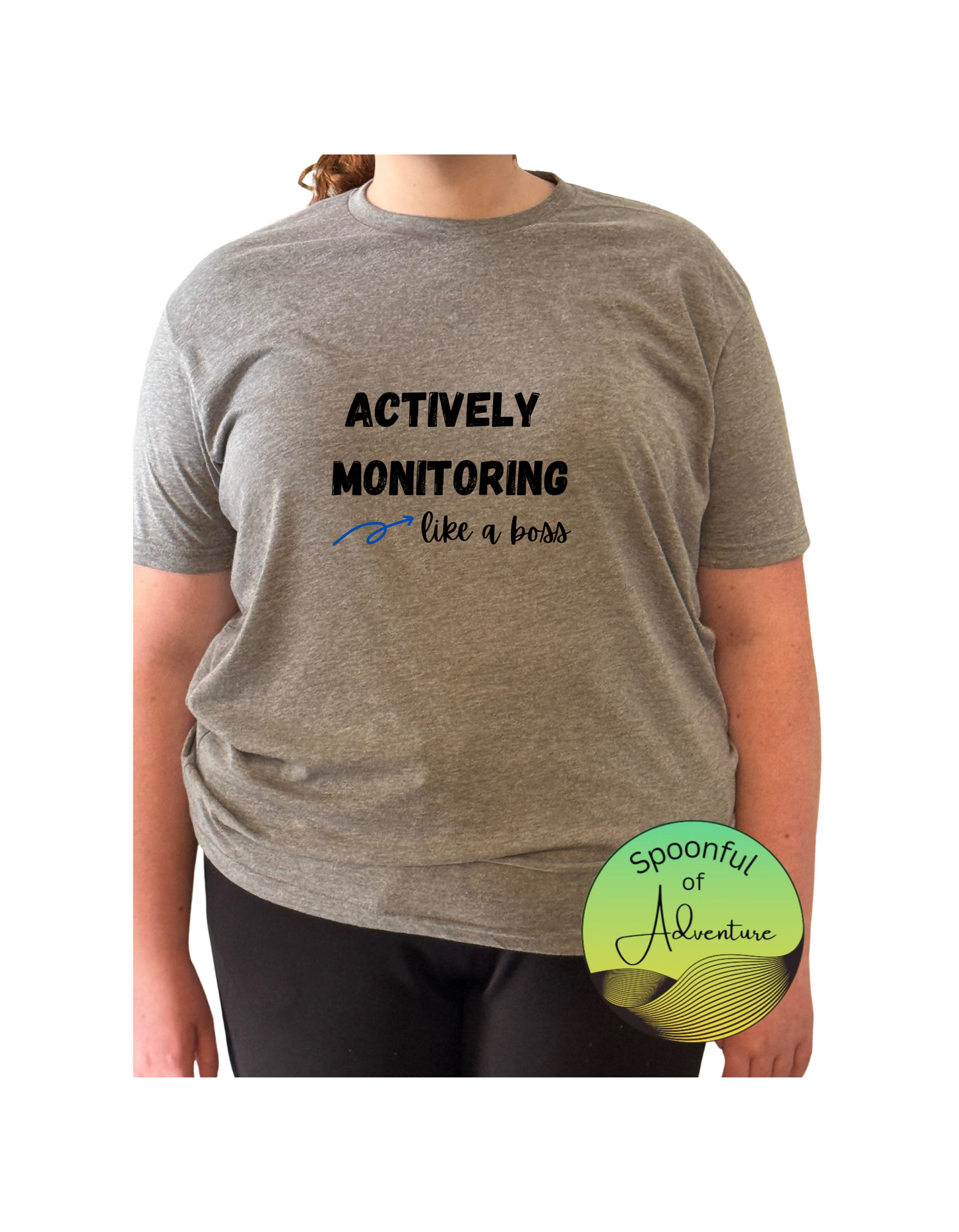 T-Shirt - "Actively Monitoring like a boss"