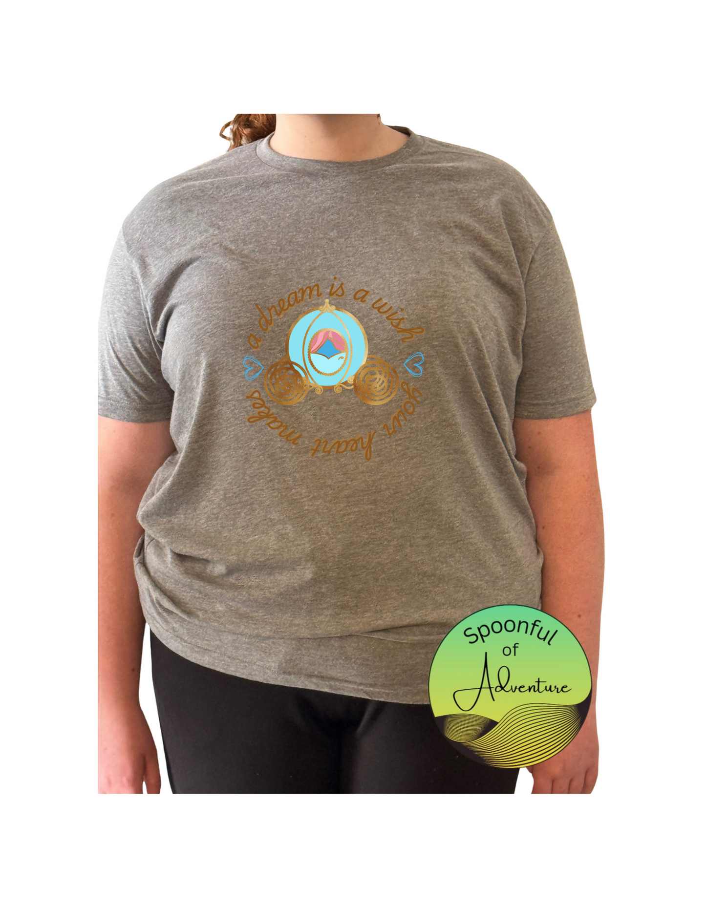 T-Shirt - "A dream is a wish your heart makes"
