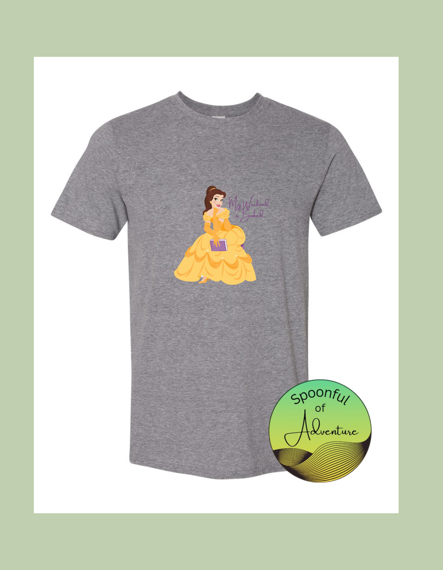 T-Shirt - "My weekend is booked" with Belle