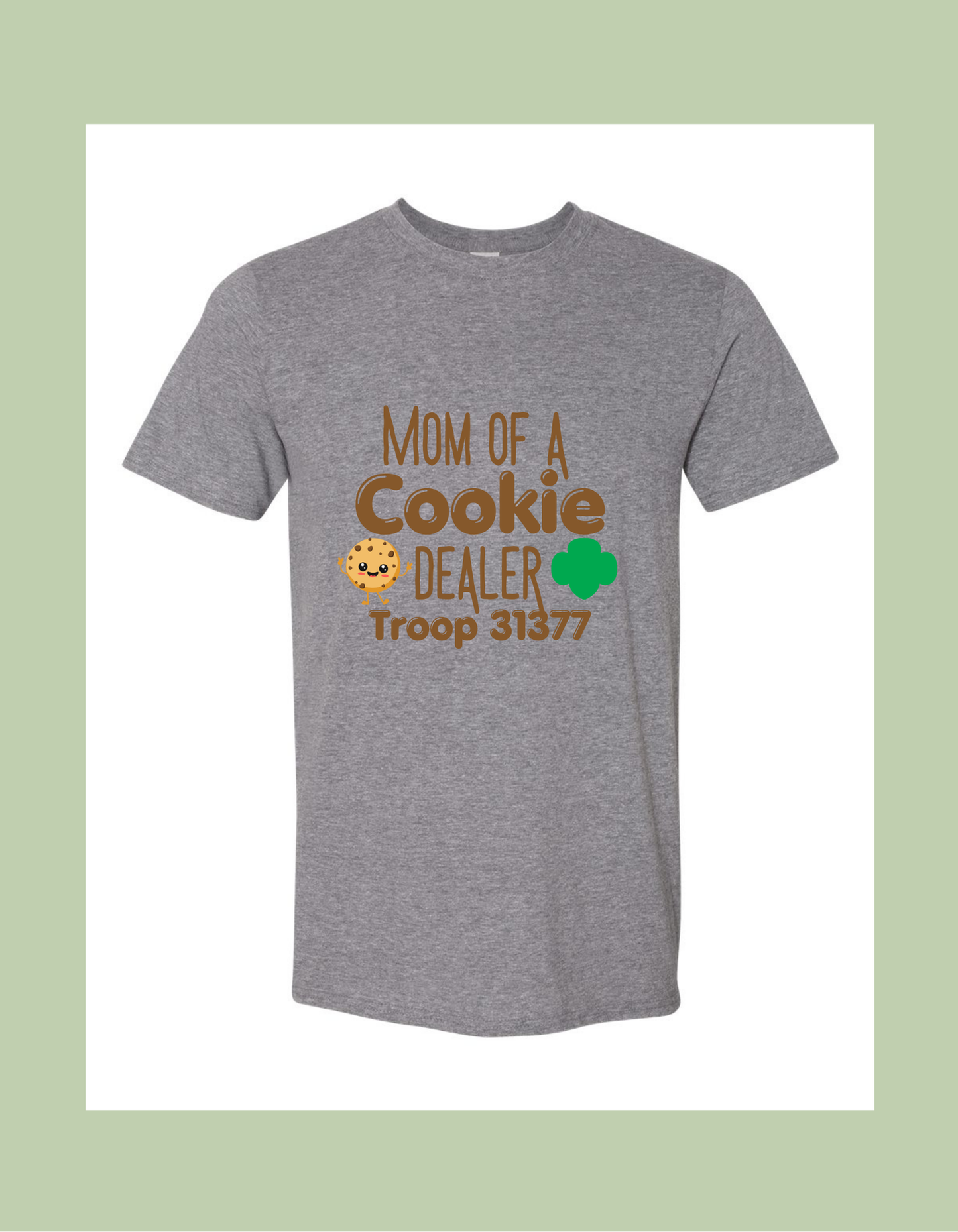 T-Shirt - "Mom of a Cookie Dealer Troop #####"
