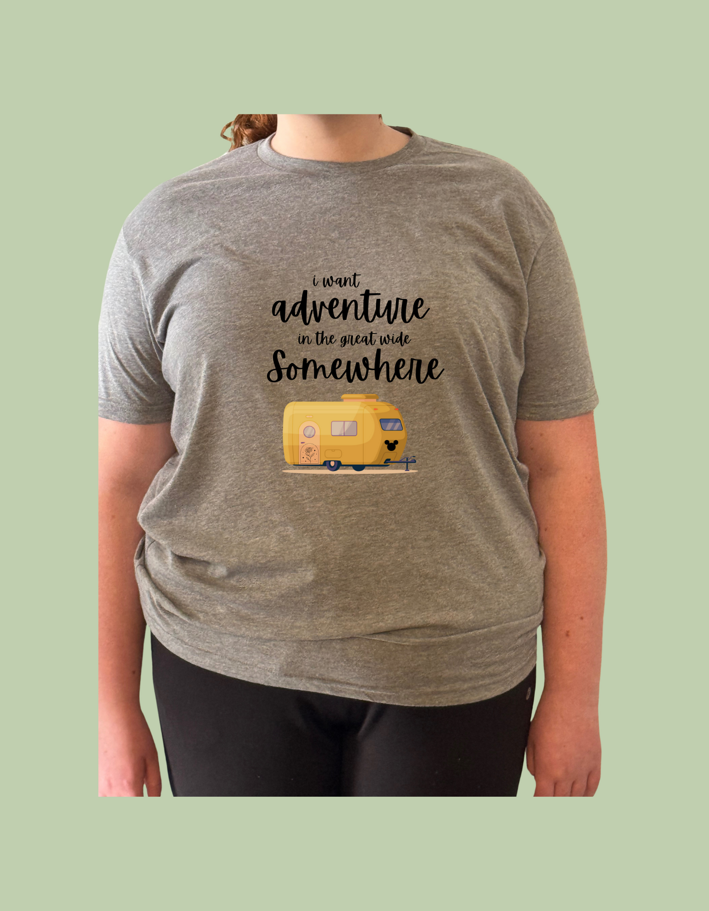 T-Shirt - "I want adventure in the great wide somewhere"
