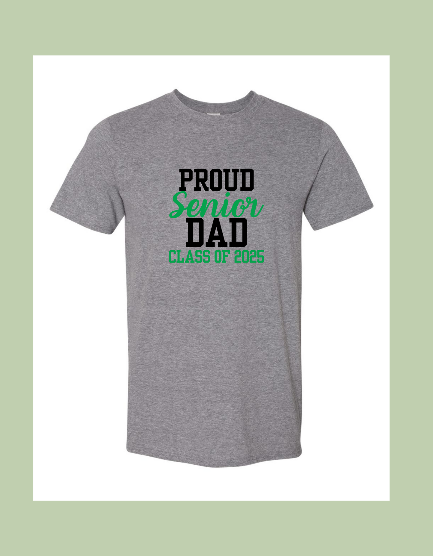 T-Shirt - "Proud Senior Dad Class of 2025"