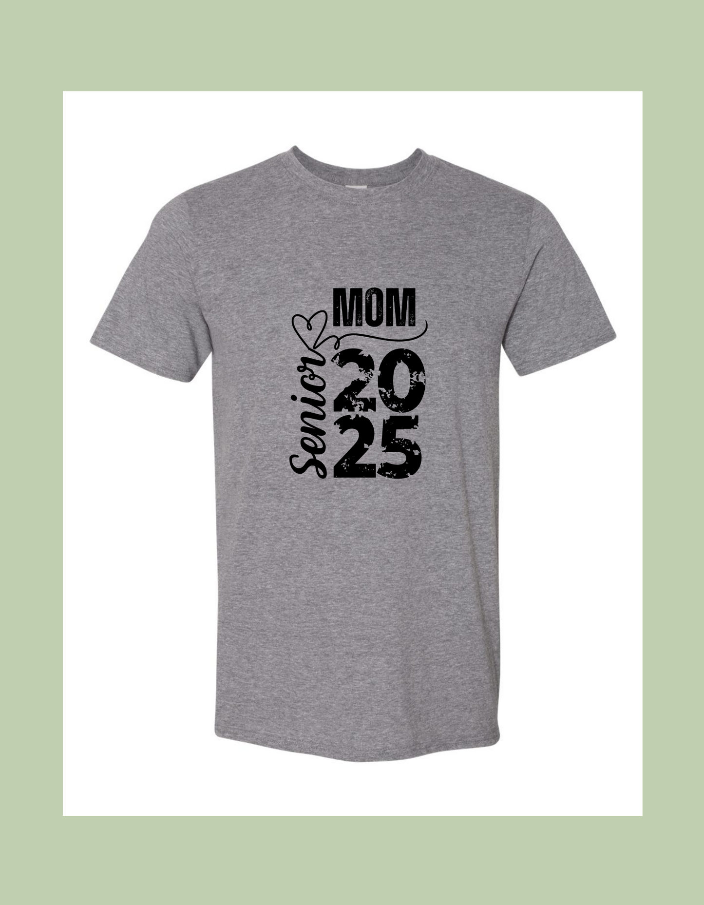T-Shirt - "Senior Mom Class of 2025"