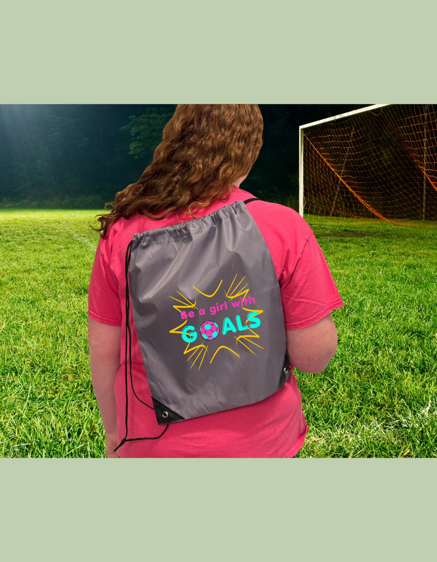 "Be a girl with GOALS" Soccer Drawstring Bag