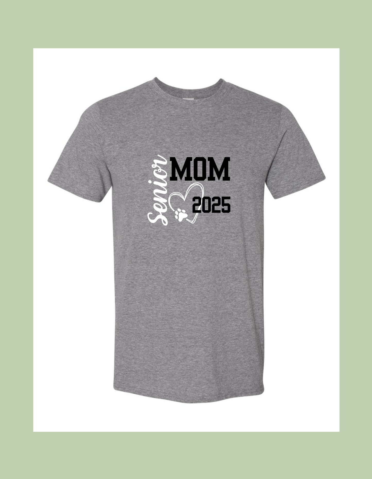 T-Shirt - "Senior Mom Class of 2025" with Heart & Paw Print