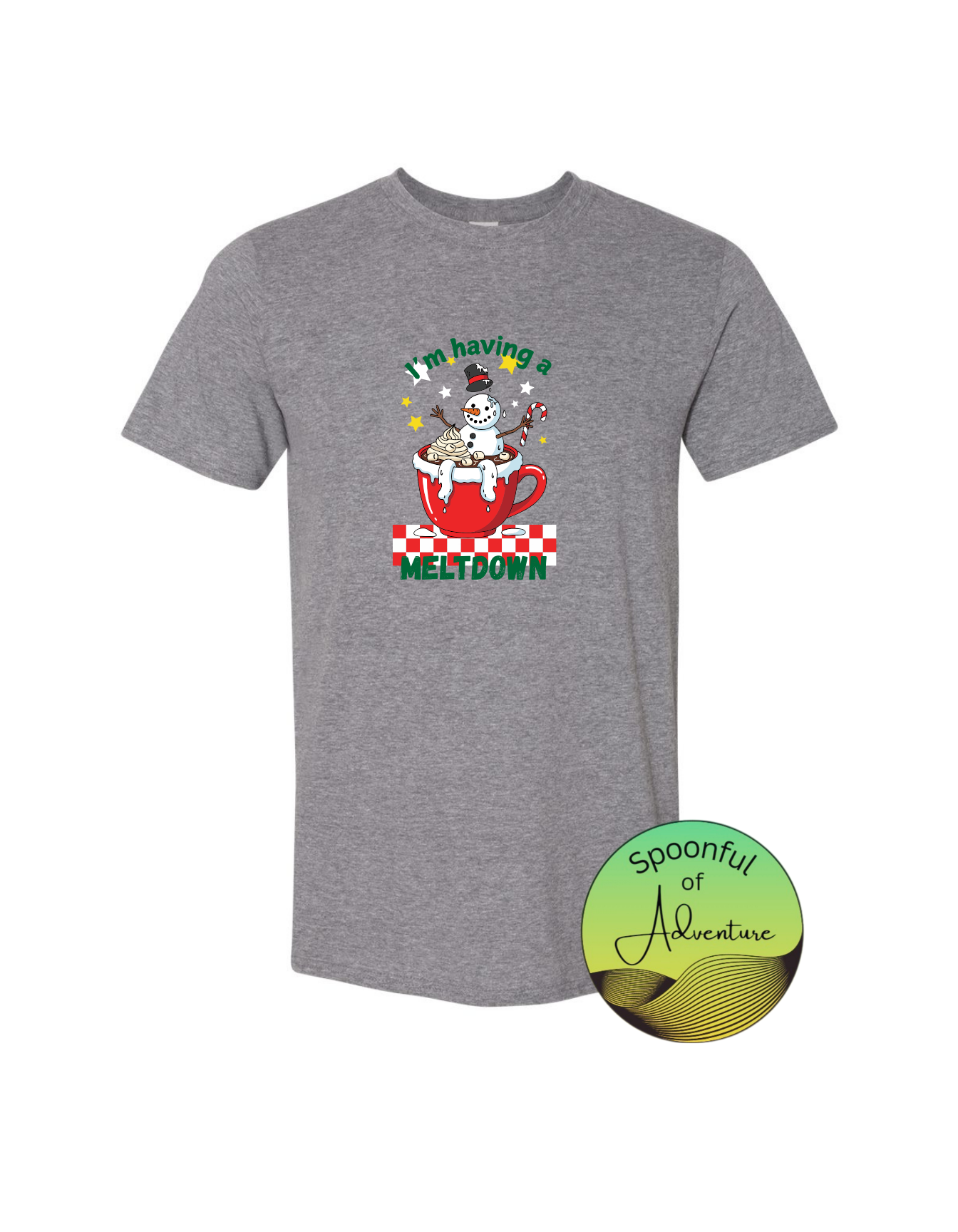 T-Shirt - "I'm Having a Meltdown"