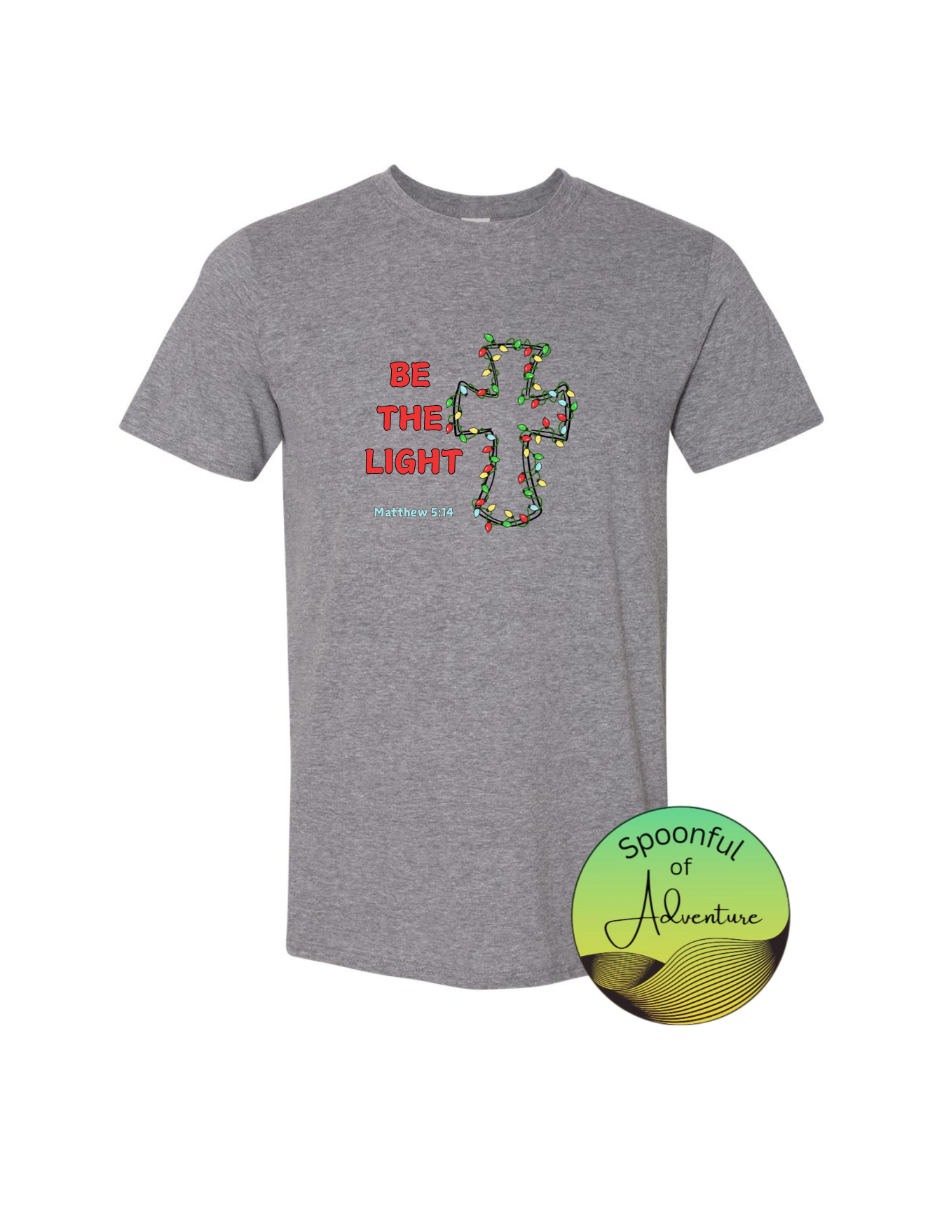 T-Shirt - "Be the Light" with Cross with Christmas Lights