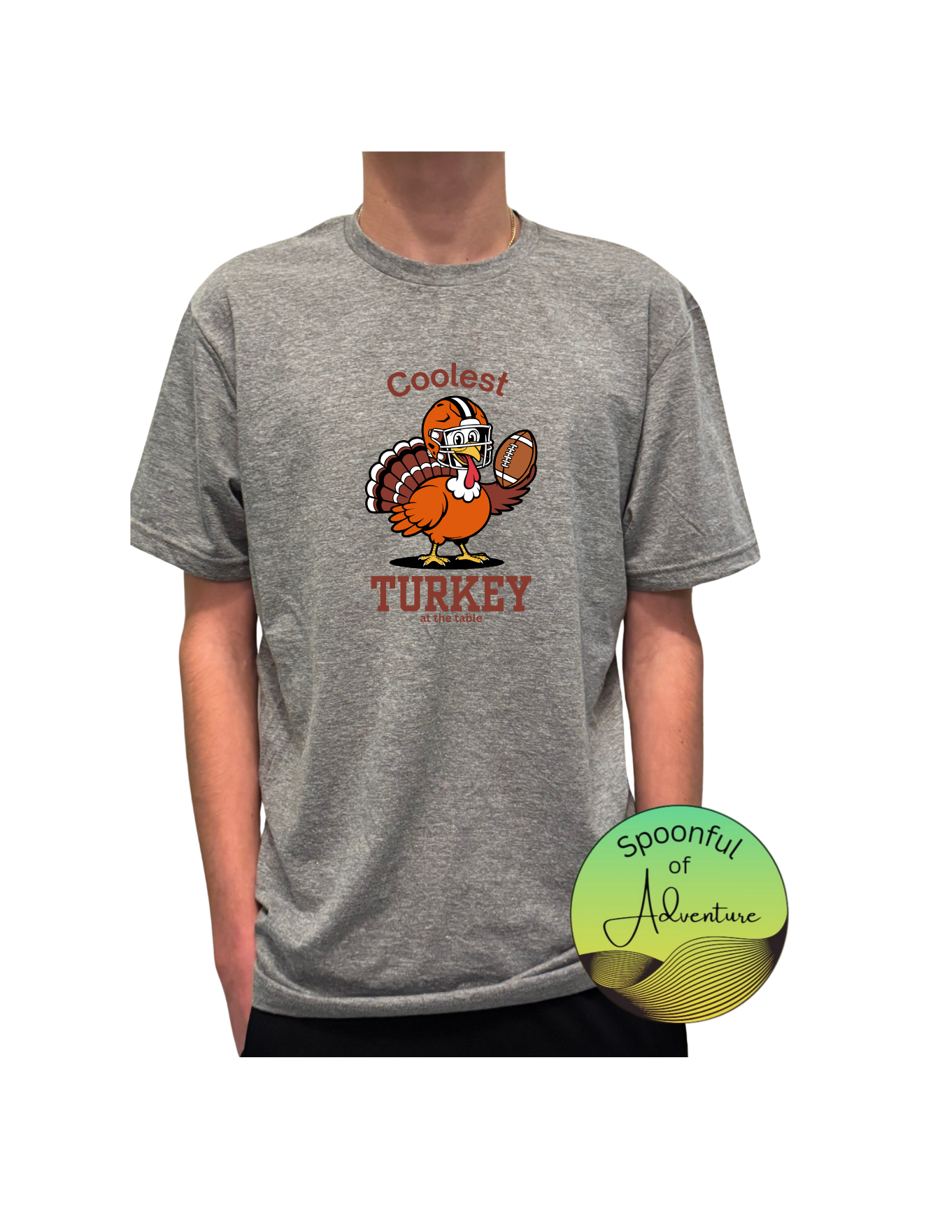 T-Shirt - "Coolest Turkey at the Table"