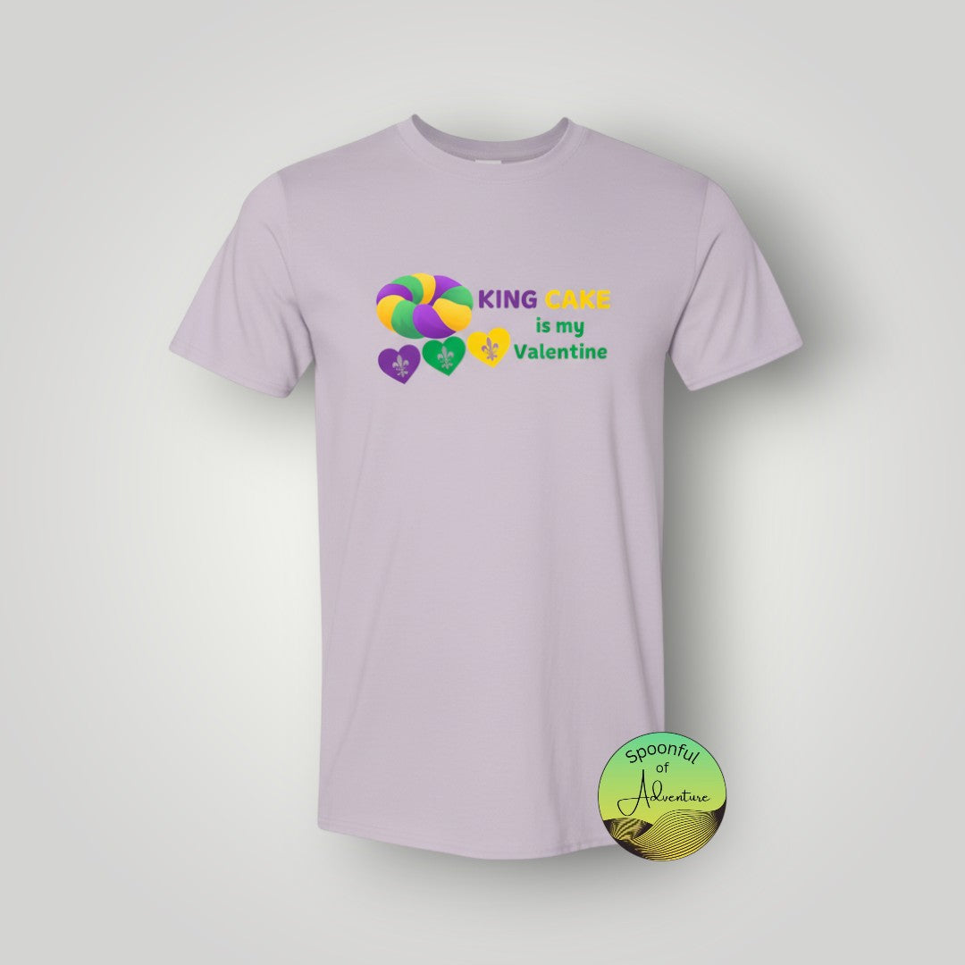 T-Shirt - "King Cake is my Valentine"